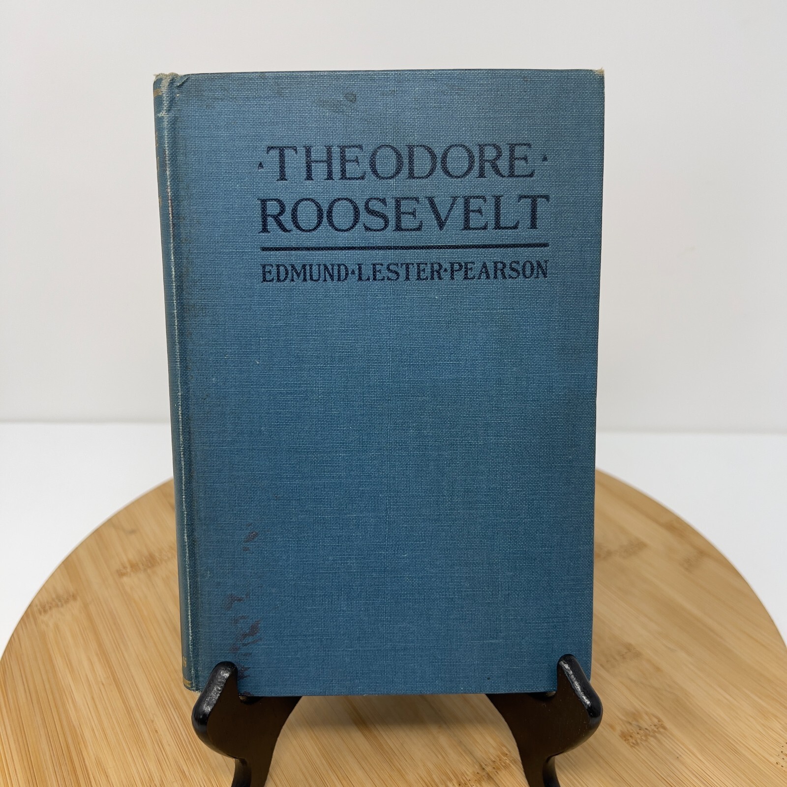 Theodore Roosevelt by Edmund Lester Pearson 1923 HC The Macmillan Company