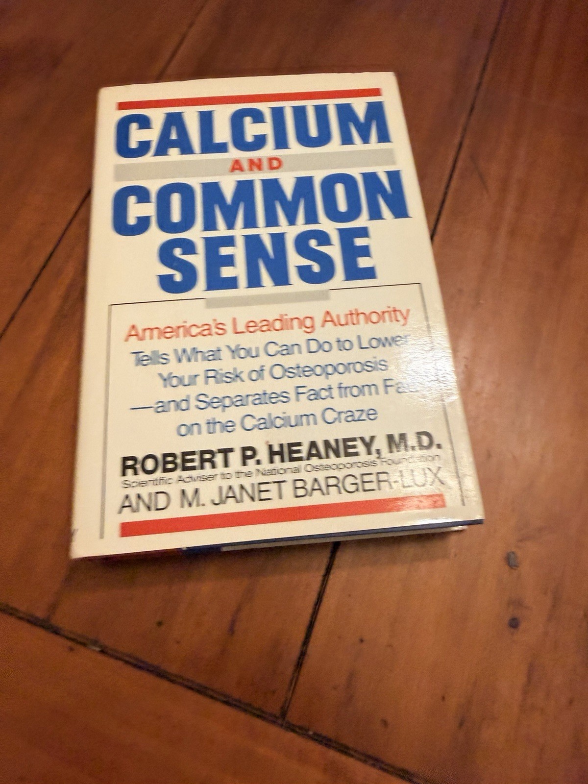 Calcium and Common Sense Robert Heaney 1st Edition Hardcover 1988 Osteoporosis
