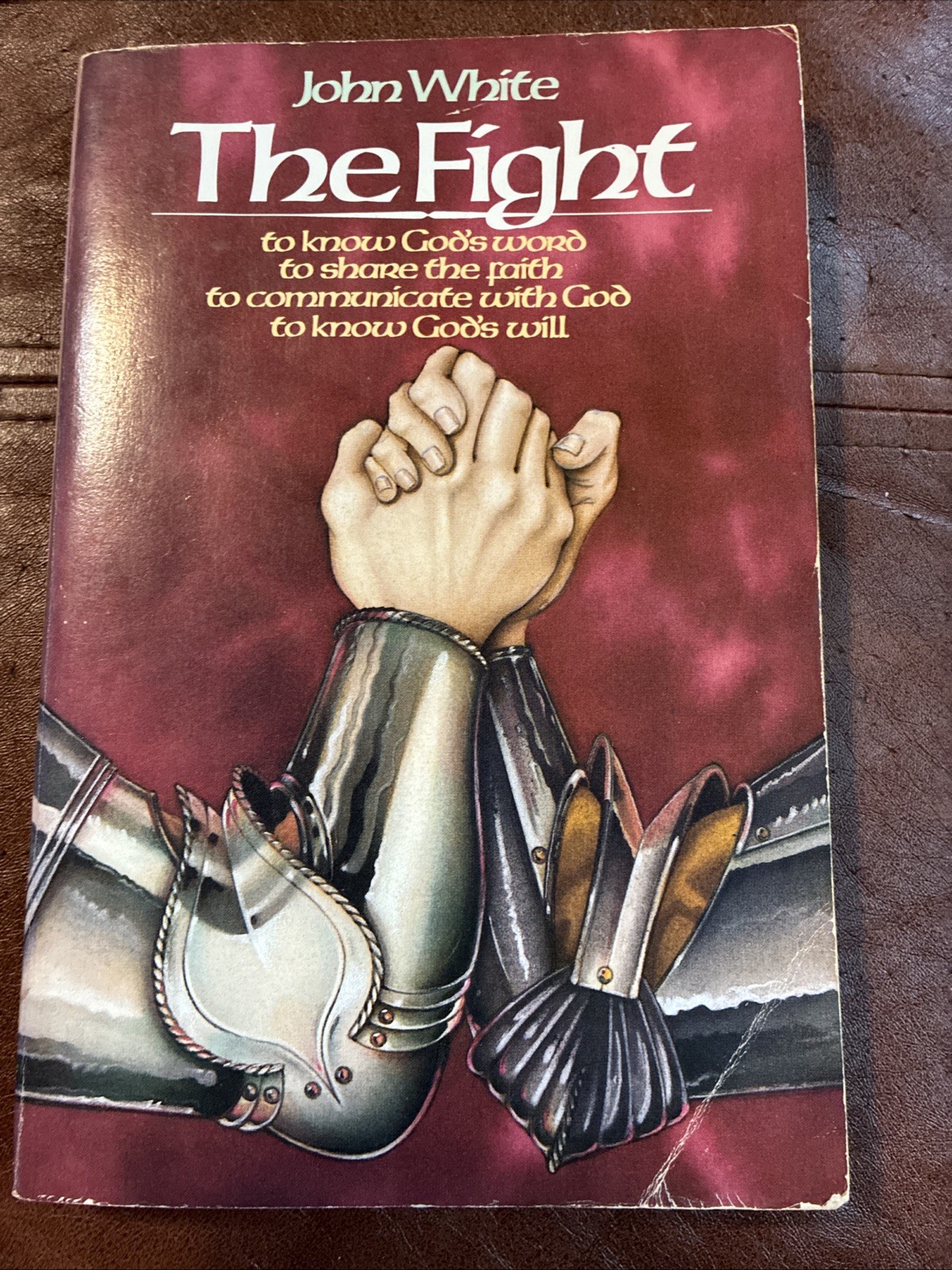 The Fight: A Practical Handbook to Christian Living [Paperback] John White