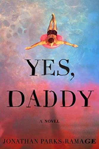 Yes, Daddy – Hardcover, by Parks-Ramage Jonathan – Very Good