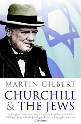 Churchill and the Jews by M. Gilbert