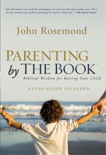 Parenting by The Book: Biblical Wisdom for R- 9781416544845, hardcover, Rosemond