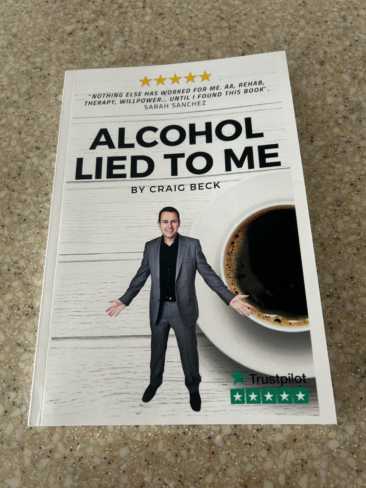 Alcohol Lied to Me: The Intelligent Way to- paperback, 9781520344232, Craig Beck