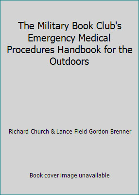 The Military Book Club’s Emergency Medical Procedures Handbook for the Outdoors