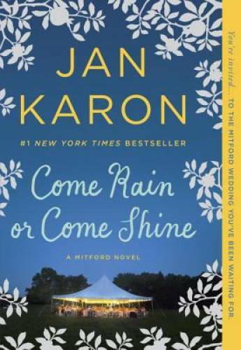 Come Rain or Come Shine – Paperback By Karon, Jan – VERY GOOD