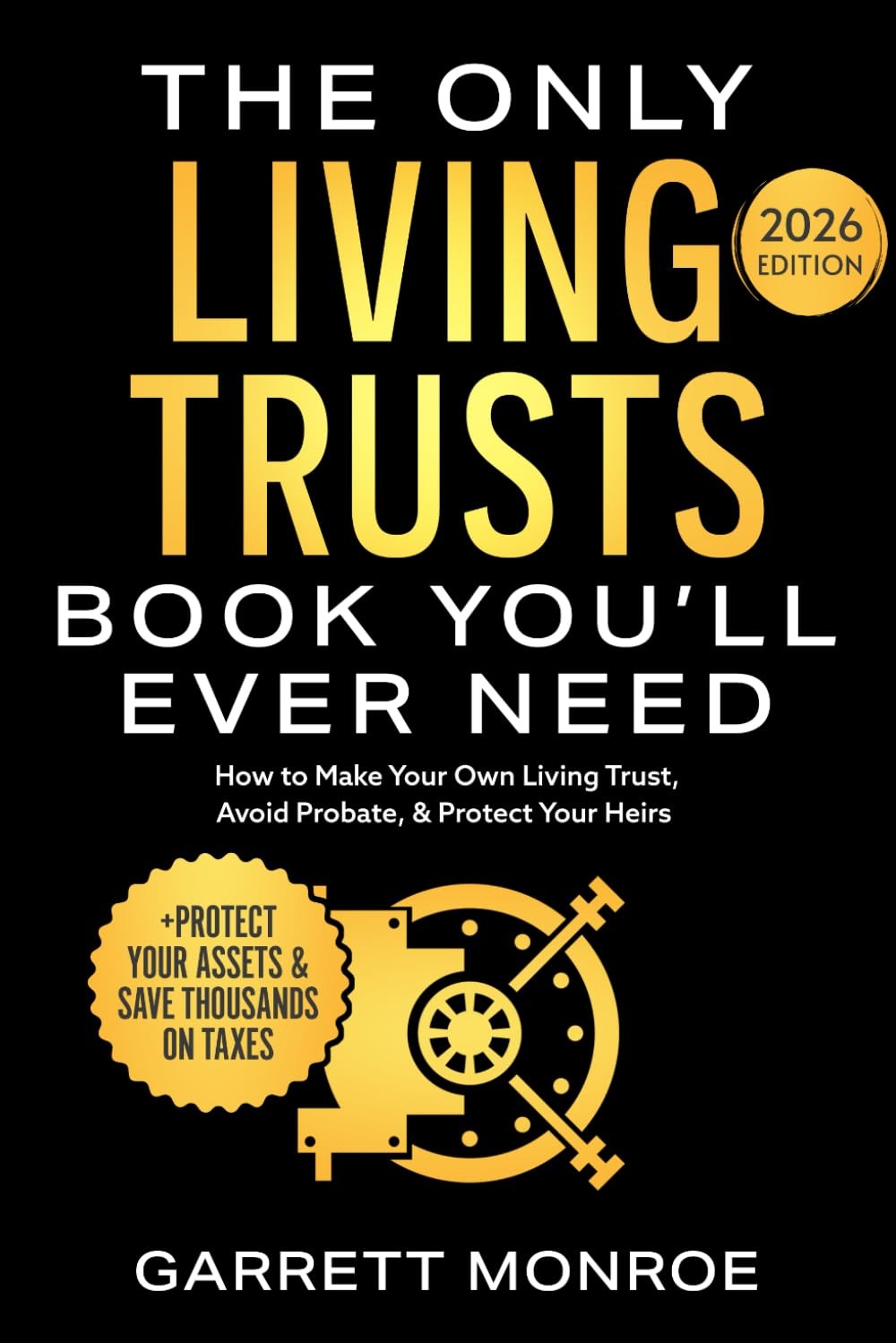 The Only Living Trusts Book You’ll Ever Need How to Make Your Own Living Trust