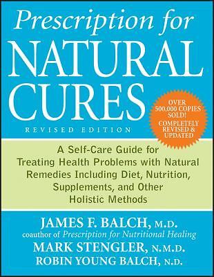 Prescription for Natural Cures: A Self-Care Gui- 0470891777, Balch MD, paperback
