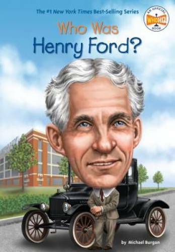 Who Was Henry Ford? – Paperback By Burgan, Michael – GOOD
