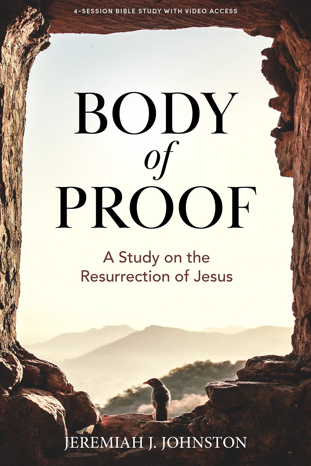 Body of Proof – Bible Study Book with Video Access: A Study on the Resurrectio..