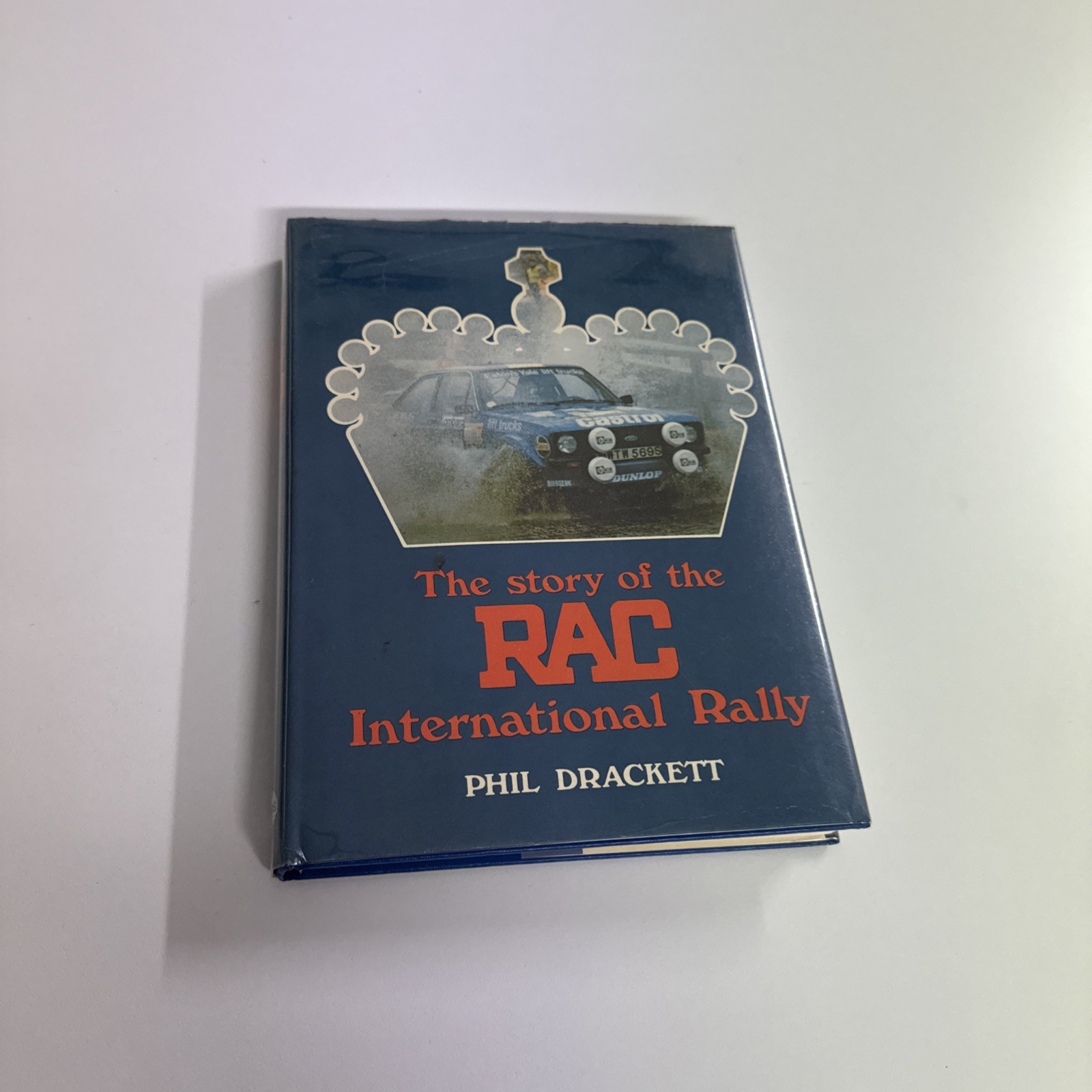 Story of the RAC International Rally by Phil Drackett (Hardcover)