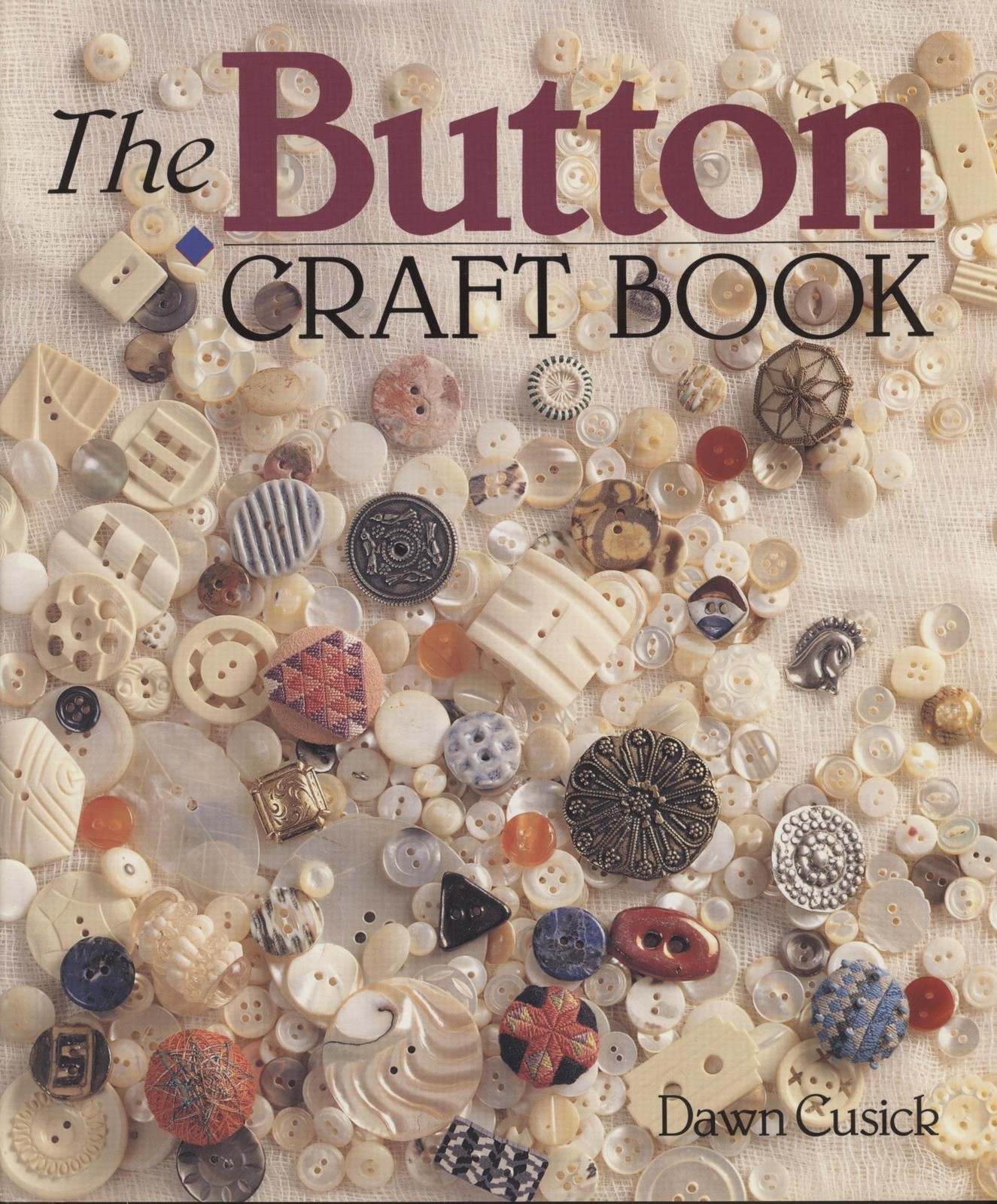 The Button Craft Book – hardcover Cusick, Dawn