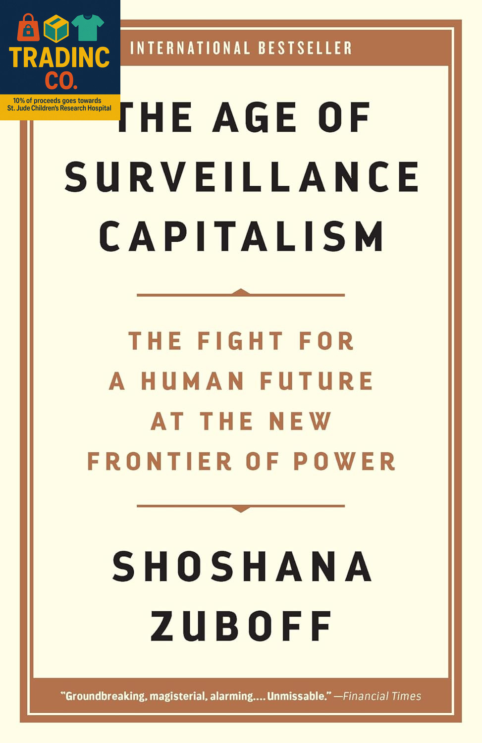 Surveillance Capitalism: Battling for Humanity’s Future in a New Power Era