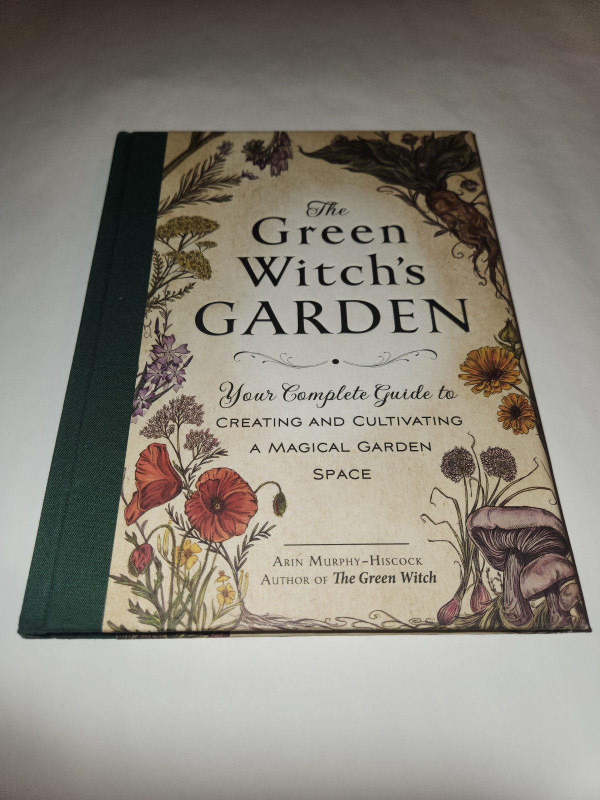 Green Witch’s Garden : Your Complete Guide to Creating and Cultivating a…
