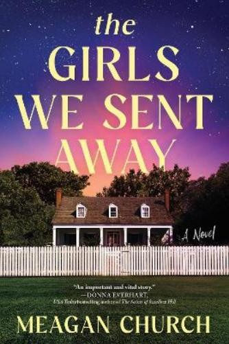 Meagan Church The Girls We Sent Away (Paperback)