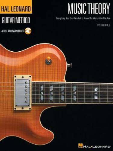 Music Theory for Guitarists: Everything You Ever Wanted to Know But Were – GOOD