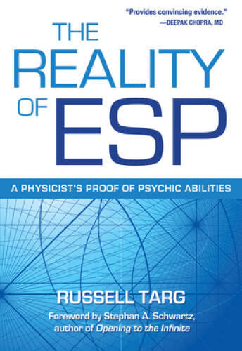 The Reality of ESP: A Physicist’s Proof of Psychic Abilities – Paperback – GOOD
