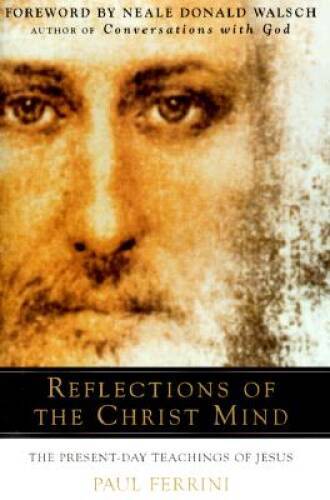 Reflections of the Christ Mind – Hardcover By Paul Ferrini – VERY GOOD
