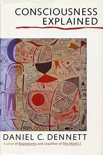 Consciousness Explained – Hardcover By Dennett, Daniel C. – GOOD