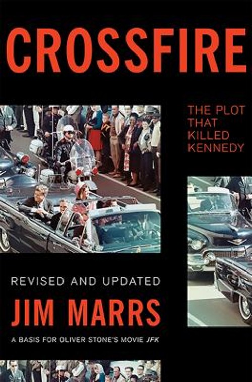 Crossfire : The Plot That Killed Kennedy Paperback Jim Marrs