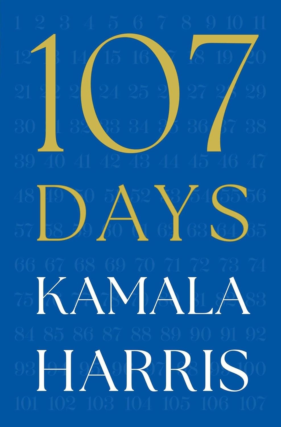 107 Days by Kamala Harris, Hardcover Book