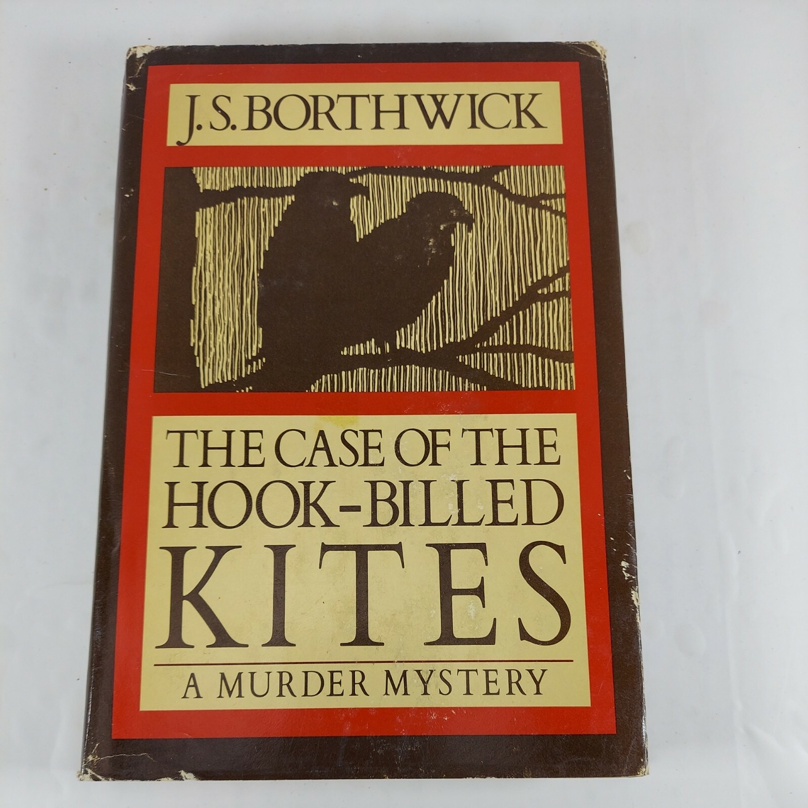 The Case of the Hook-Billed Kites A Murder Mystery J. S. Borthwick HCDJ BCE 1982