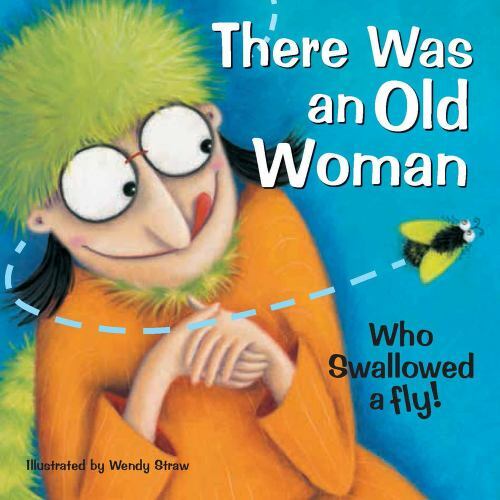 There Was an Old Woman Who Swallowed a Fly by Straw, Wendy