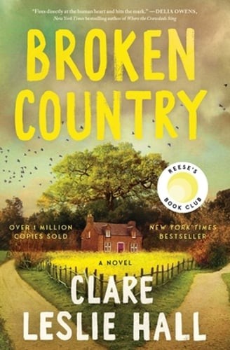 Broken Country (Reese’s Book Club) by Clare Leslie Hall: Used