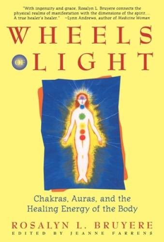 Wheels of Light: Chakras, Auras, and the Healing Energy of the Body – GOOD