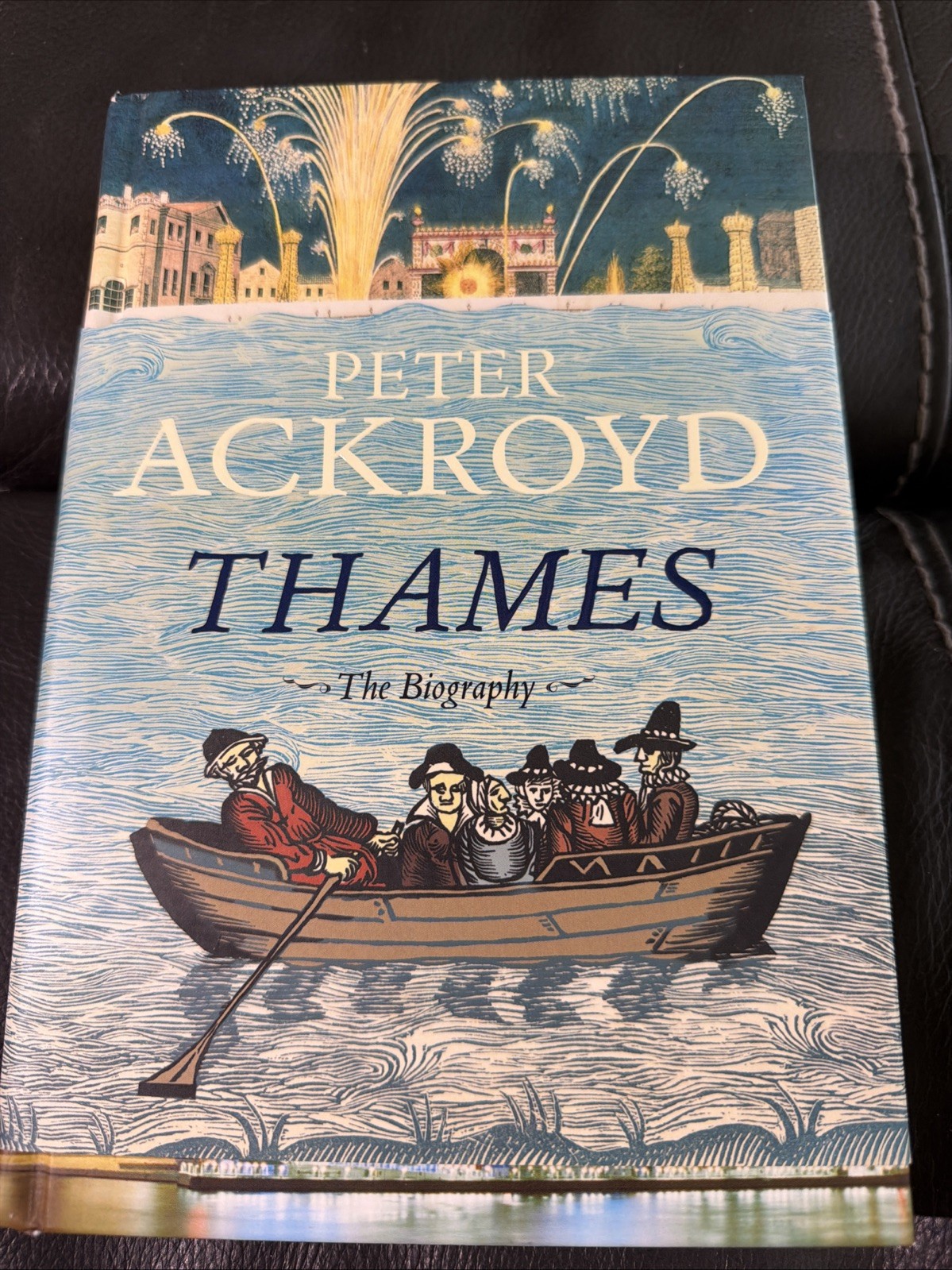 Peter Ackroyd Thames The Biography Hardcover Book