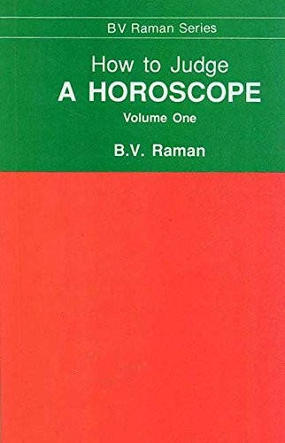 HOW TO JUDGE A HOROSCOPE, VOL. 1 By B V Raman *Excellent Condition*