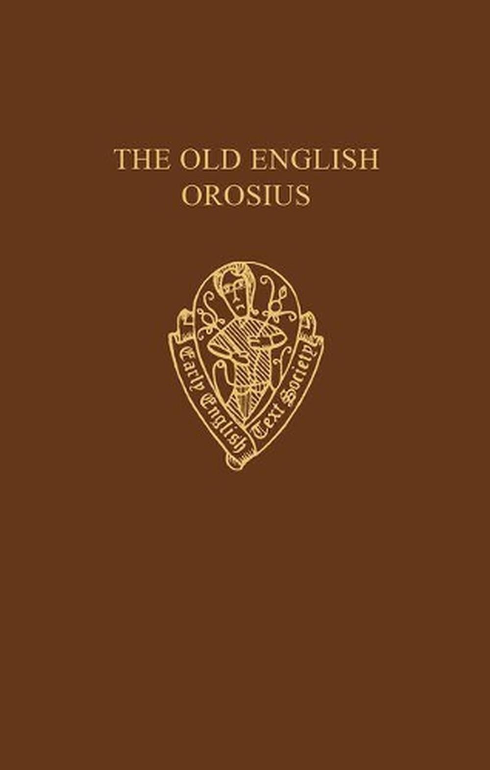 The Old English Orosius by Janet Bately (English) Hardcover Book