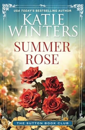 Summer Rose (The Sutton Book Club) Winters, Katie paperback Very Good