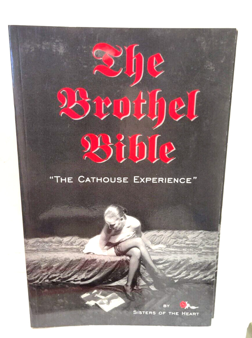THE BROTHEL BIBLE THE CATHOUSE EXPERIENCE PAPERBACK 111 PAGES 1997 – U