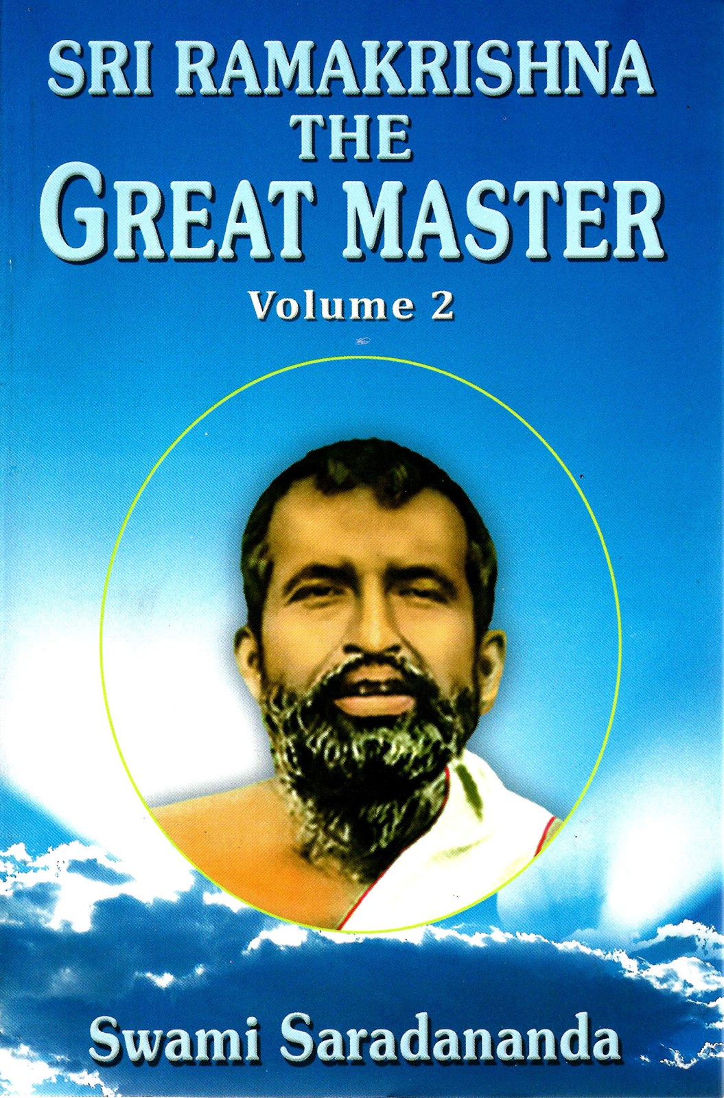 Sri Ramakrishna: The Great Master by Saradananda