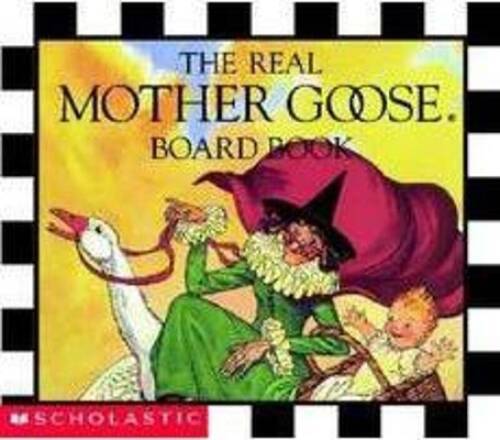 The Real Mother Goose Board Book – Board book By Scholastic, Inc – GOOD