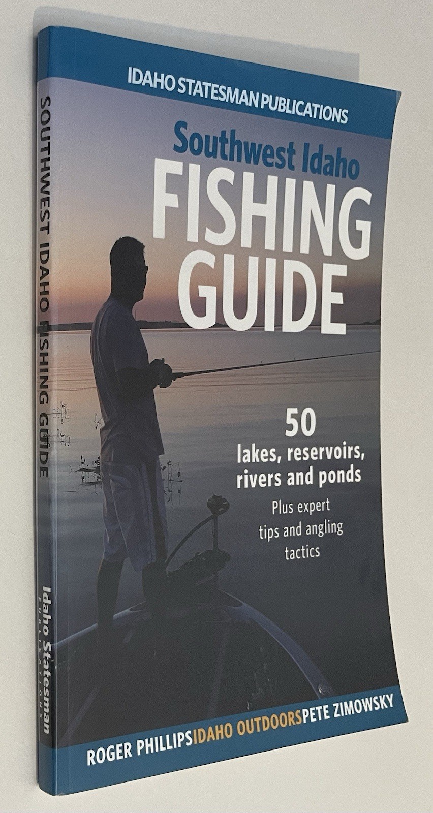 Southwest Idaho Fishing Guide by Idaho Statesman Publications Phillips Zimowsky