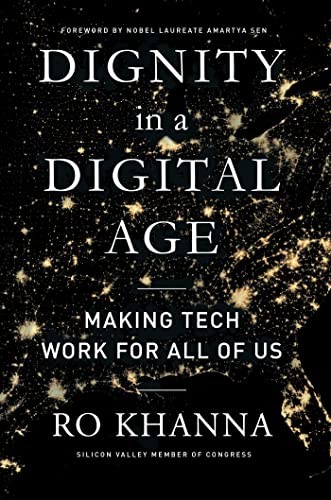 Dignity in a Digital Age: Making Tech Work for All of Us by Khanna