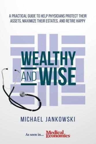 Wealthy and Wise: A Practical – Paperback, by Jankowski Michael – Very Good
