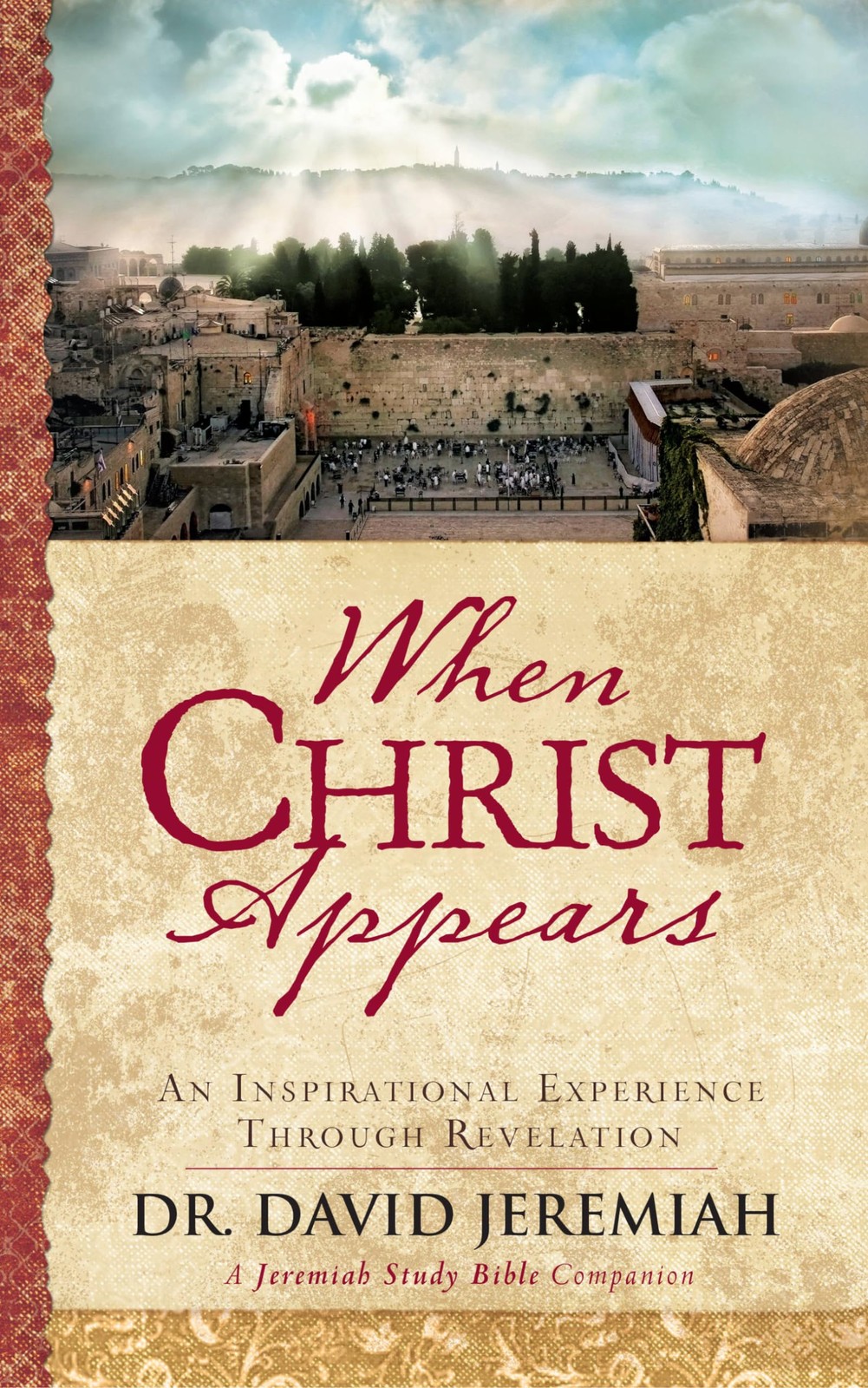 When Christ Appears: An Inspirational Experience Through Revelation by Jeremiah
