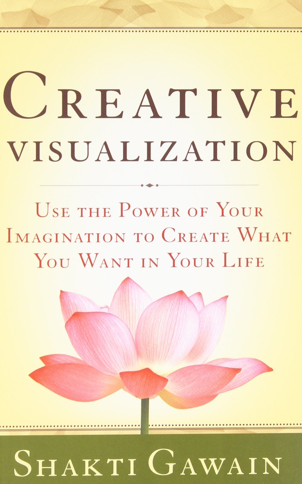 Creative Visualization: Use the Power of Your Imagination to Create What You…