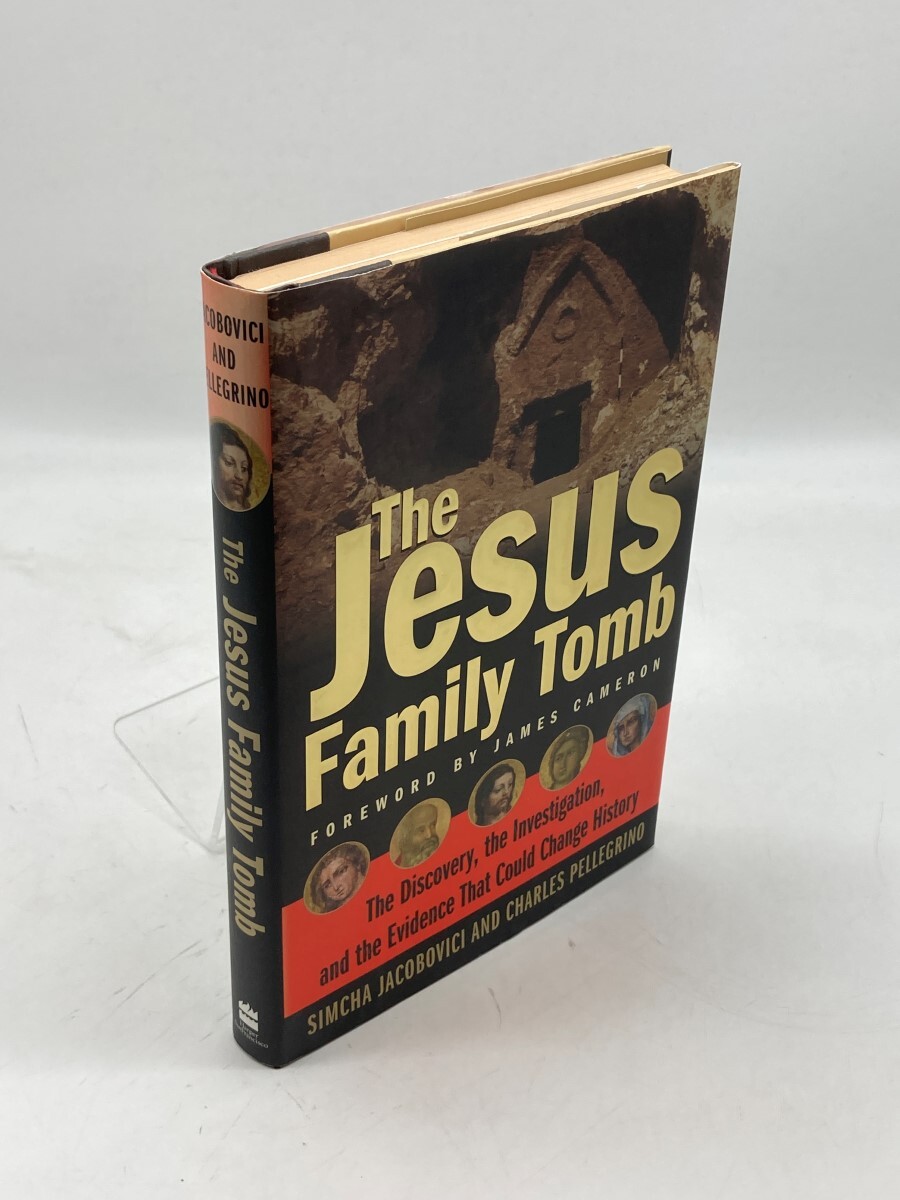 The Jesus Family Tomb The Discovery, the Investigation, and the Evidence That