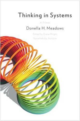 Thinking in Systems: A Primer – Paperback By Donella H. Meadows – VERY GOOD
