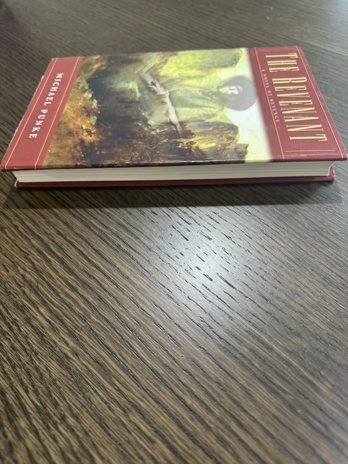 The Revenant :A Novel of Revenge by Michael Punke (2002, Hardcover) 1st Edition!