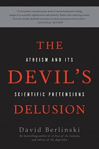 The Devil’s Delusion: Atheism and its Scientific Pretensions – Paperback – GOOD