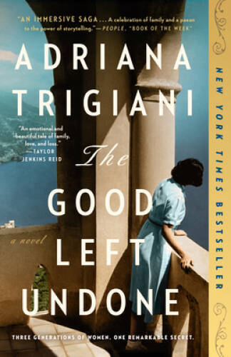 The Good Left Undone: A Novel – Paperback By Trigiani, Adriana – VERY GOOD