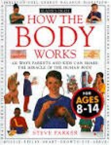 How the Body Works – Hardcover By Steve Parker – GOOD