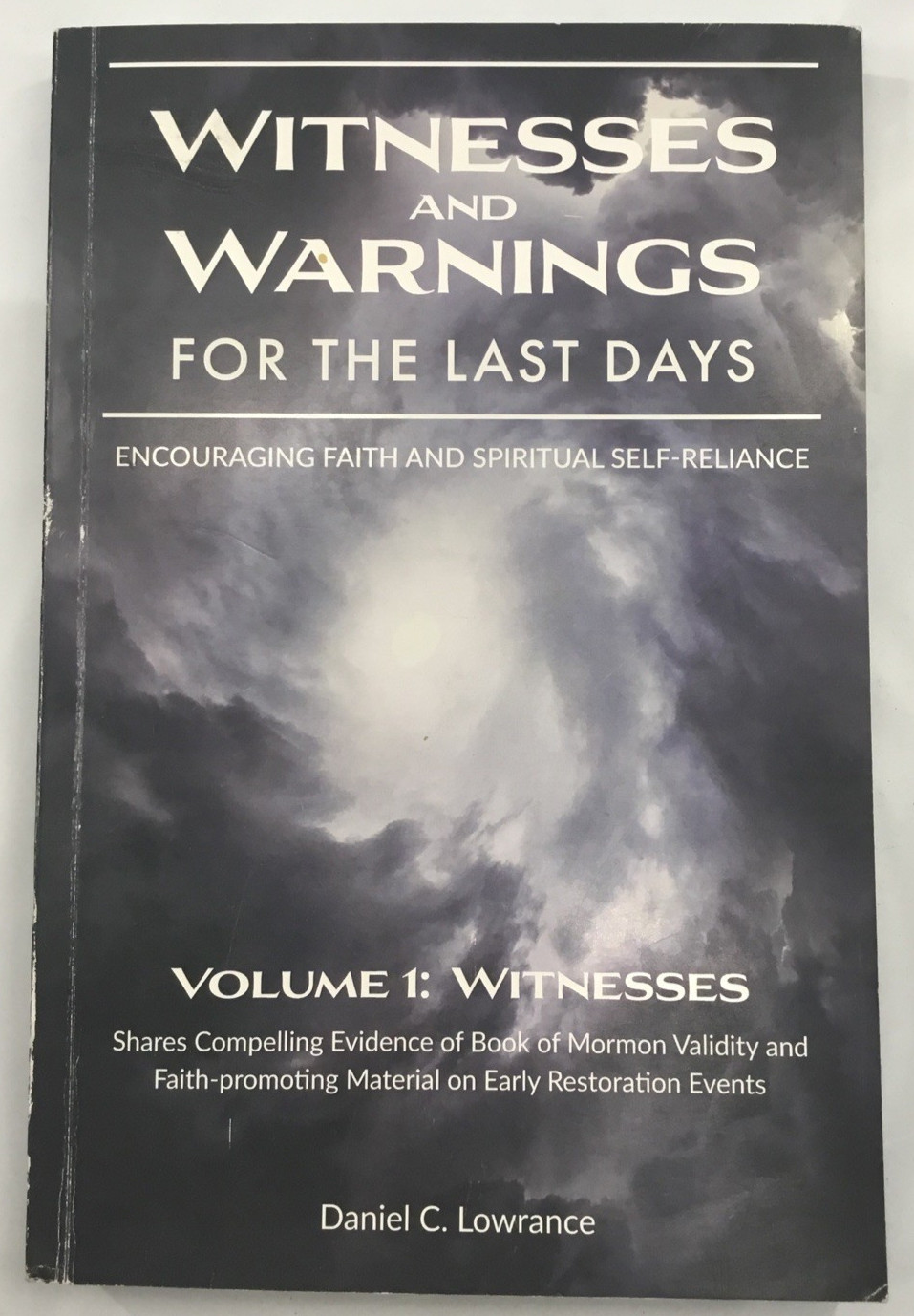 Witnesses and Warnings for the Last Days Daniel C Lowrance 2020 PB Armegeddon