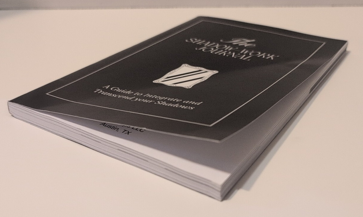 The Shadow Work Journal: A Guide to Integrate and Transcend Your Shadows