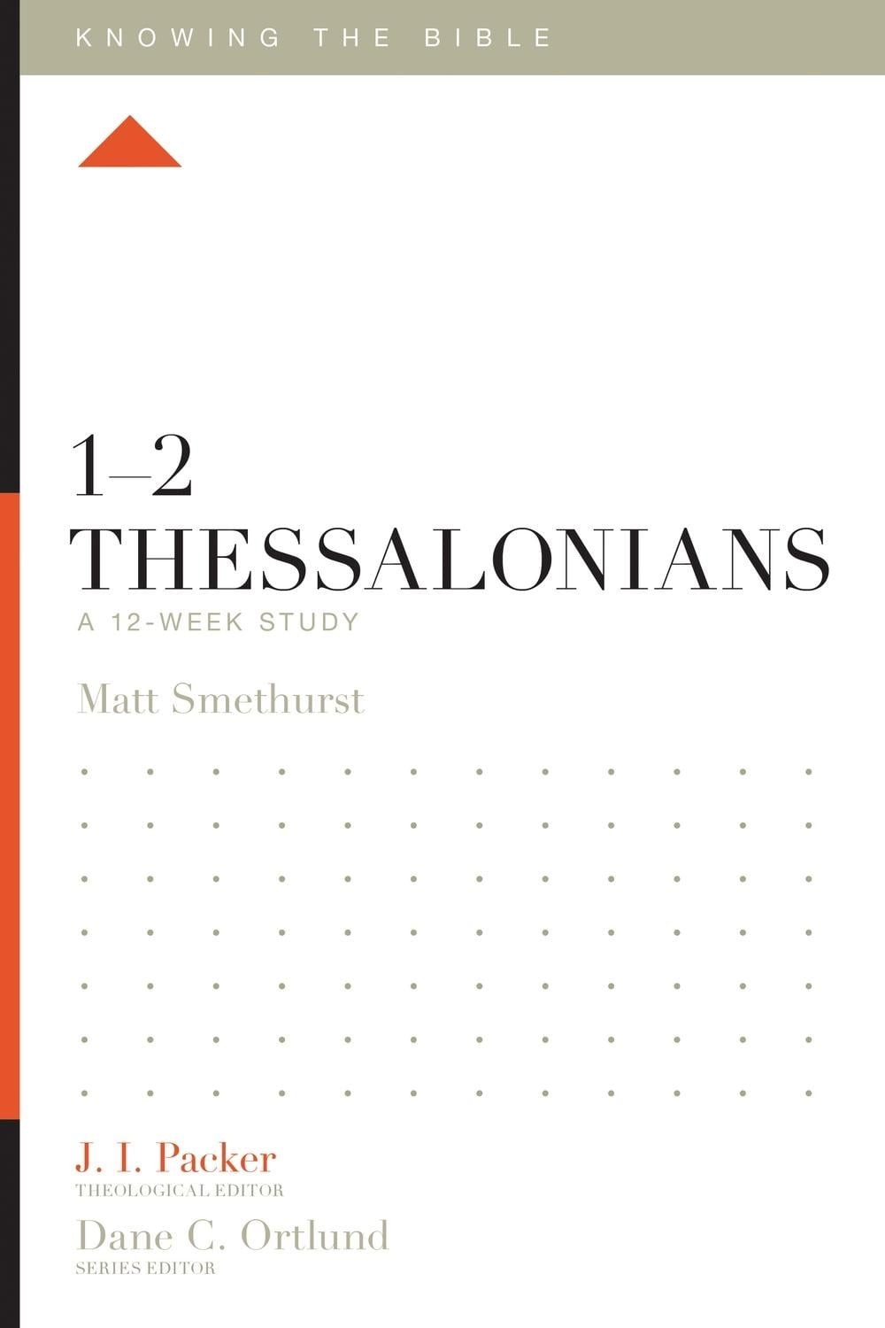 12 Thessalonians: A 12-Week Study by Matt Smethurst (English) Paperback Book