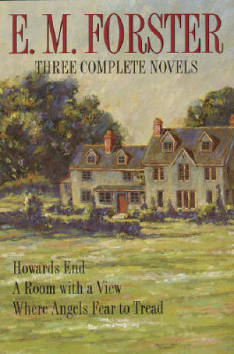 E.M. Forster Three Complete Novels Howards End, A Room With a View, Where – GOOD
